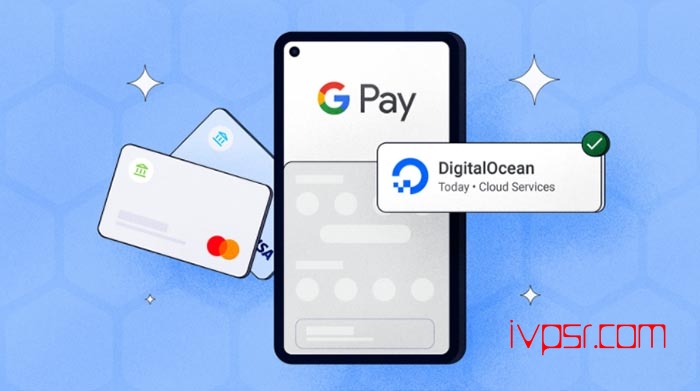 DigitalOcean增加Google Pay的付款方式